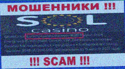 Во всемирной сети internet работают мошенники Sol Casino !!! Их регистрационный номер: 140803