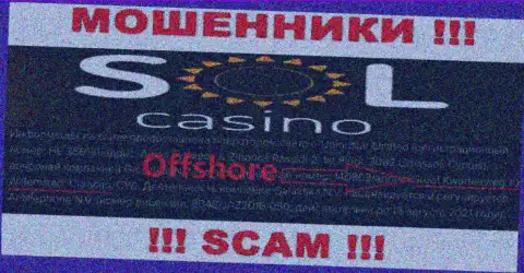 МОШЕННИКИ Sol Casino крадут деньги людей, находясь в офшоре по этому адресу Groot Kwartierweg 10 Willemstad Curacao, CW
