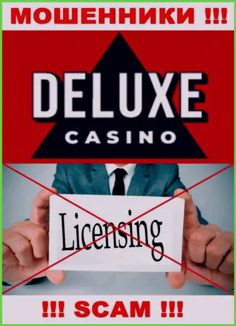 Отсутствие лицензии у конторы Deluxe Casino, только лишь подтверждает, что это internet мошенники