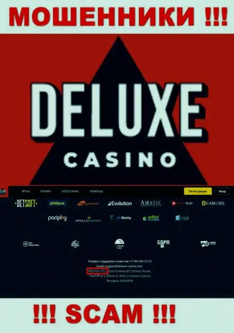 Сведения о юридическом лице Deluxe-Casino Com у них на официальном сайте имеются - это БОВИВЕ ЛТД