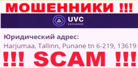 UVC Exchange - это преступно действующая контора, которая отсиживается в офшорной зоне по адресу Харьюмаа, Таллинн, Пунане тн 6-219, 13619