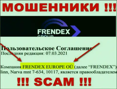 Свое юр лицо организация Френдекс не скрывает - это FRENDEX EUROPE OÜ