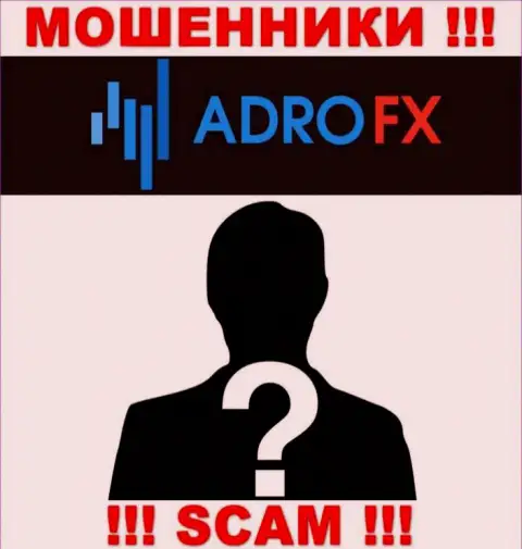 На web-сервисе организации AdroFX нет ни слова о их непосредственном руководстве - это МОШЕННИКИ !!!