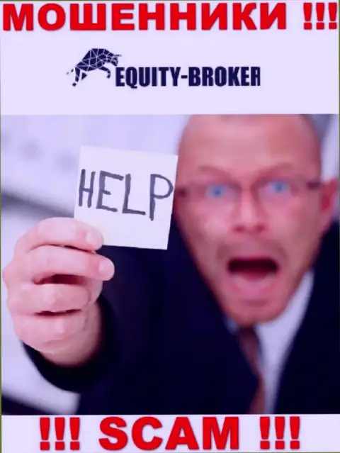 Вы также пострадали от кидалова Equity-Broker Cc, вероятность наказать данных ворюг имеется, мы порекомендуем как