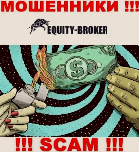 Знайте, что работа с брокерской компанией Equity-Broker Cc очень рискованная, сольют и глазом не успеете моргнуть