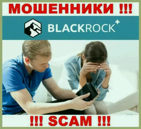 Не угодите в ловушку к internet мошенникам Black Rock Plus, так как рискуете остаться без денежных активов