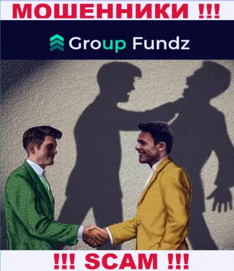 GroupFundz - это МАХИНАТОРЫ, не стоит верить им, если станут предлагать разогнать депозит