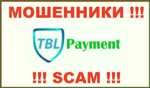 TBL Payment - это ШУЛЕР !!! SCAM !