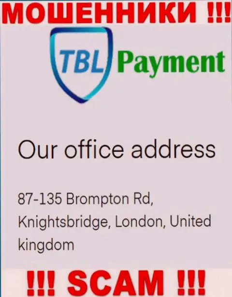 Информация о официальном адресе регистрации TBL-Payment Org, которая предоставлена а их сайте - неправдивая