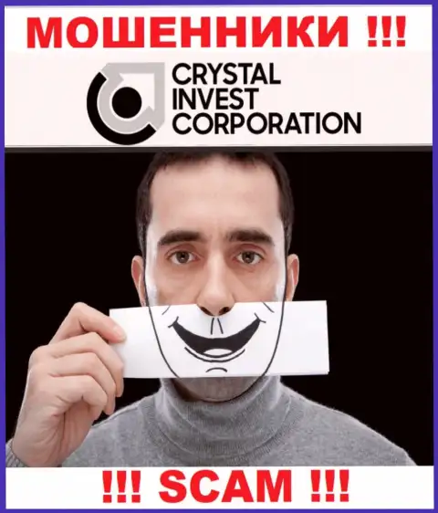 Не надо верить Crystal Invest Corporation - берегите собственные денежные активы