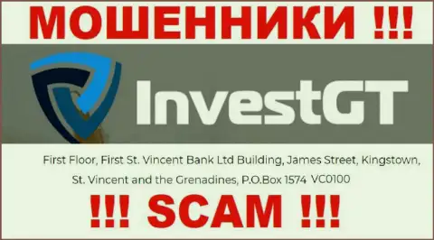 ОСТОРОЖНЕЕ, InvestGT отсиживаются в офшоре по адресу First Floor, First St. Vincent Bank LTD Building, James Street, Kingstown, St. Vincent and the Grenadines, PO Box 1574 VC0100 и уже оттуда вытягивают вклады