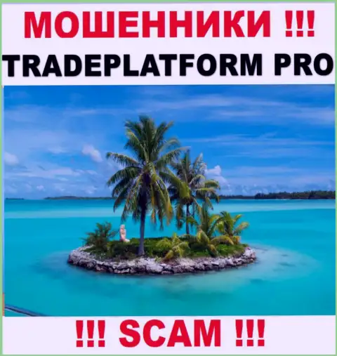 Trade Platform Pro - это интернет мошенники !!! Инфу относительно юрисдикции своей организации скрывают