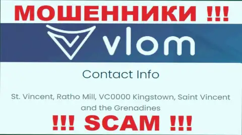Не работайте совместно с интернет ворами Влом - лишают средств !!! Их адрес в оффшоре - St. Vincent, Ratho Mill, VC0000 Kingstown, Saint Vincent and the Grenadines