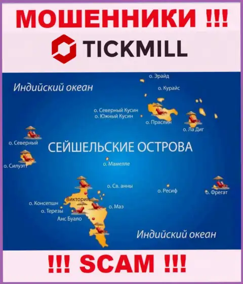 С Tickmill довольно опасно совместно работать, место регистрации на территории Seychelles