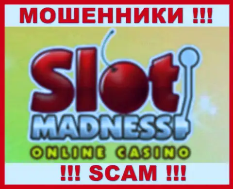 Slot Madness - это ВОРЮГИ !!! SCAM !!!